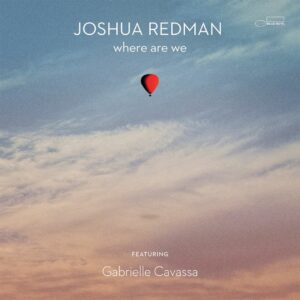 Joshua Redman Where Are We