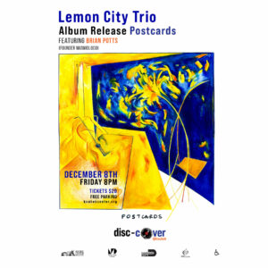 Album Release postcard for Lemon City Trio. Lemon City Trio LIVE! at the Koubek Center on December 8. Koubek Center is excited to announce DISC-COVER @ Koubek, a new program that spotlights new musical releases by homegrown artists. The Koubek will partner with local artists throughout the year by hosting concerts highlighting the exciting new music being released in our Magic City! Postcards is a rocking, symphonic sophomore album from Miami-based Lemon City Trio. Nick Tannura (guitar), Brian Robertson (synth/keys), and Aaron Glueckauf (drums) bring a lot to the table. Tannura plays lead lines with the presence of a vocalist. Robertson arranges with the touch of a film composer — he is one — broadening the instrumentation while always keeping the song laser focused on melody. Glueckauf, meanwhile, is a human beat machine, the tasty backbone of everything else happening in the music. Progressive rock, jazz fusion, contemporary Saharan music, the aforementioned hip hop and funk — the name Postcards is a reference to visiting all these musical destinations, stopping for a spell in each and sending something back home. What makes LCT cool is their ability to go to all these disparate places and always sound like themselves in the process. The album release concert will feature Brian Potts (founder Miamibloco). WDNA is Jazz in Miami, Florida. WDNA is Jazz in Fort Lauderdale, Florida. WDNA is Jazz in the Palm Beaches and the Florida Keys. WDNA 88.9FM Serious Jazz Local Community Public Radio.