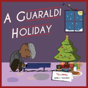 Isaiah J. Thompson – A Guaraldi Holiday