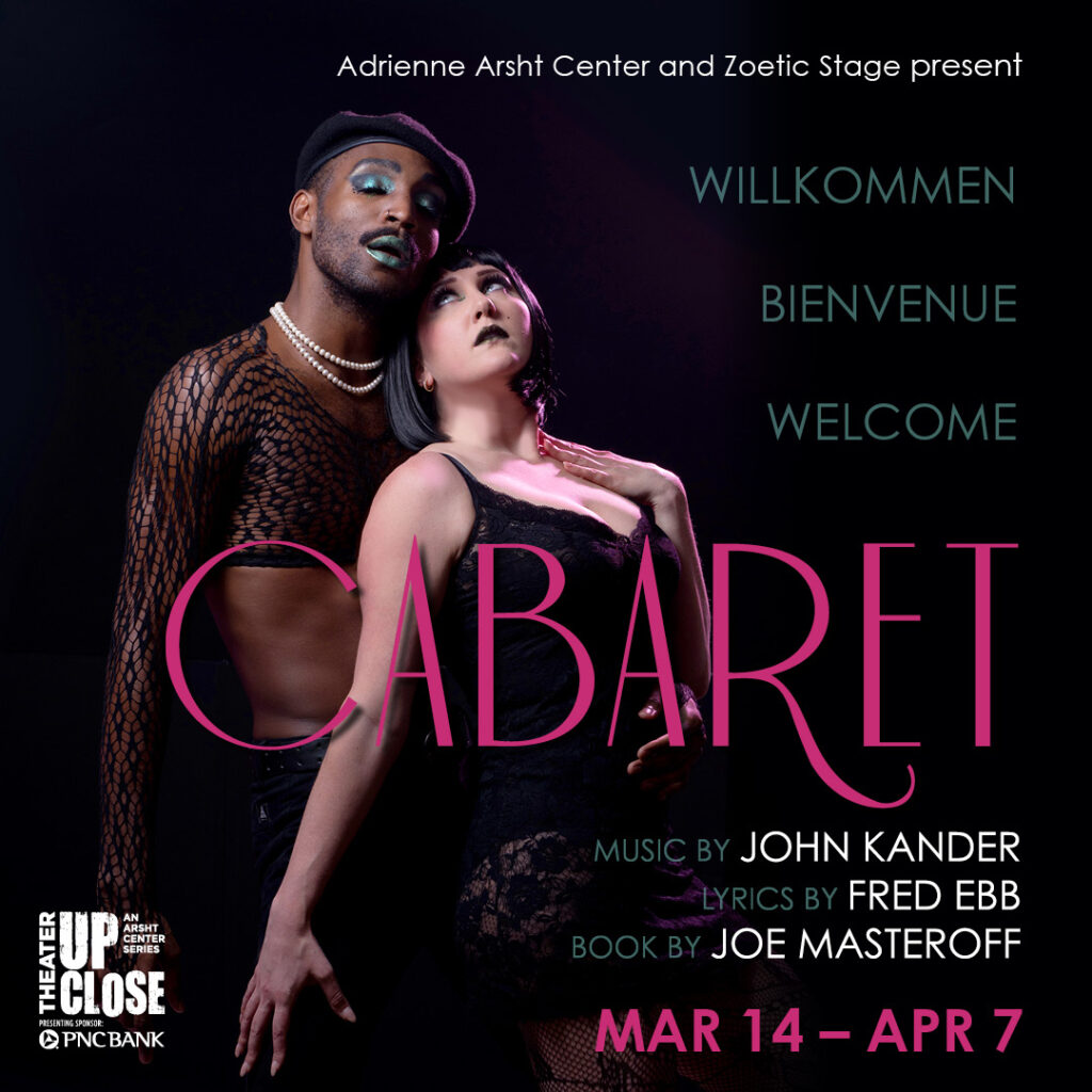 A promotional flyer for the Cabaret musical at the Adrienne Arsht Center featuring two lead actors in character, with show details for the March 14 to April 7 performances.