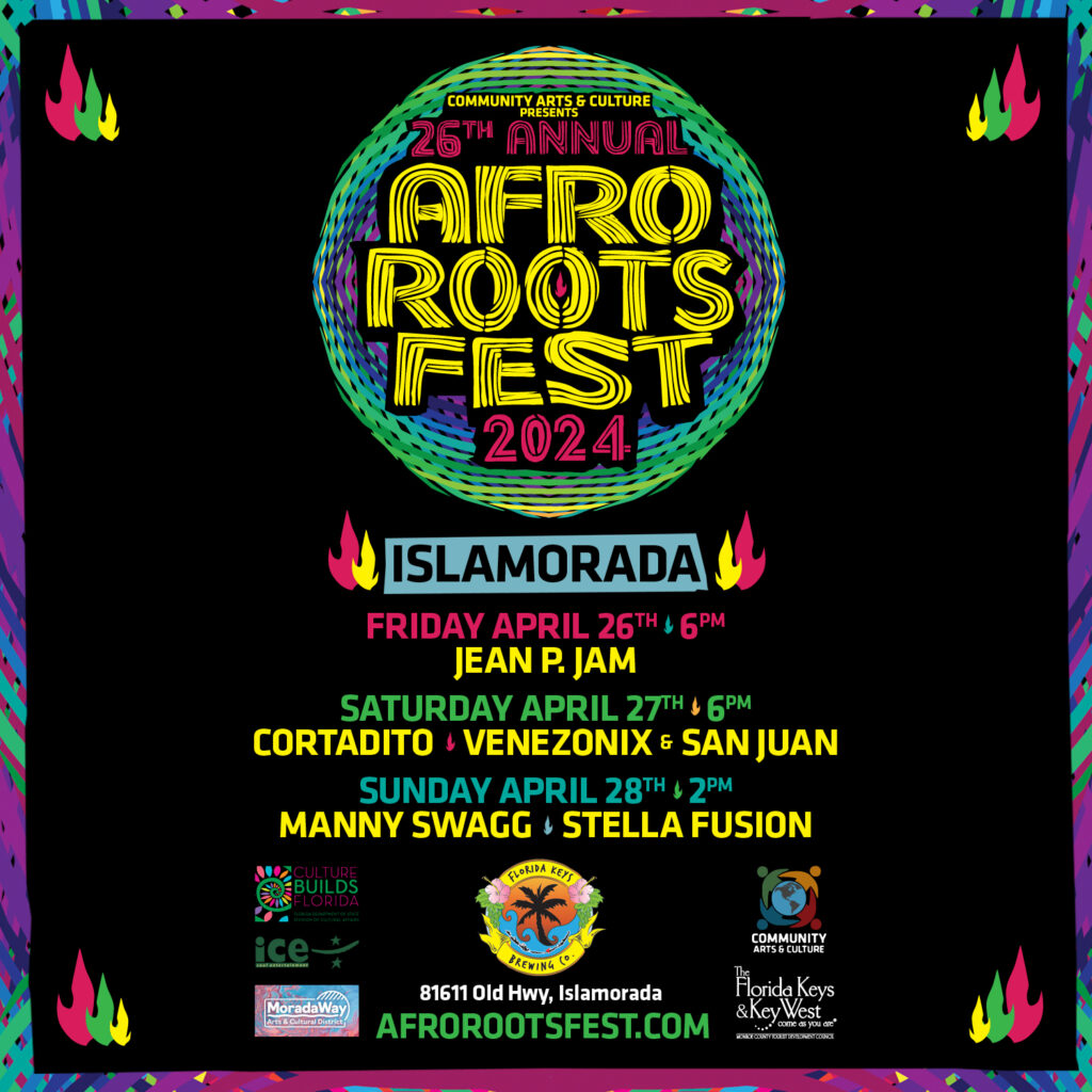 Flyer for Afro Roots Fest 2024 final weekend at Islamorada featuring dates, lineup with Cortadito, Venezonix, and others, plus event and ticket info. Tune in to WDNA 88.9FM Serious Jazz Community Public Radio for the latest hits in Jazz, Latin Jazz, Bossa Nova, Samba, Afropop, Reggae, Salsa, Son, Timba, Blues and Worldbeat Music.