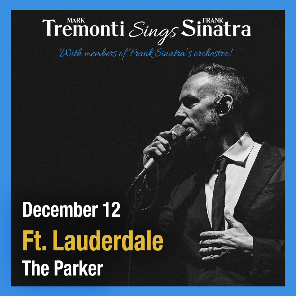 Flyer promoting Mark Tremonti performing Sinatra hits, live at The Parker, Ft. Lauderdale, December 12.