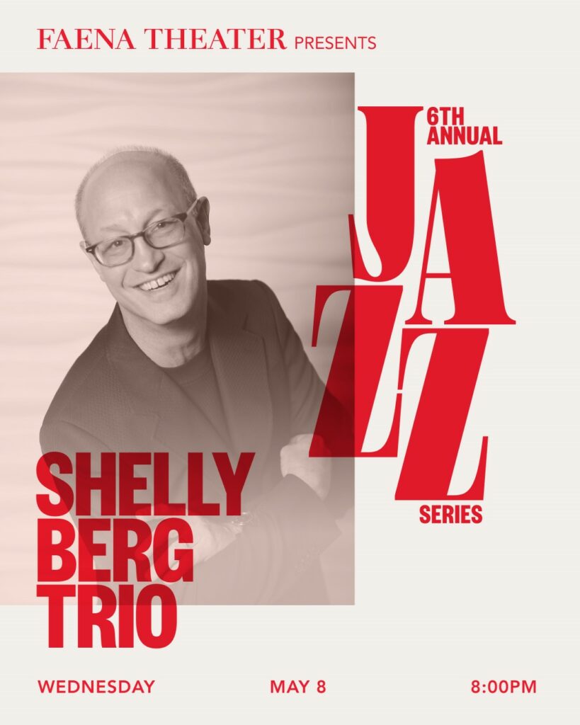 Poster of the Shelly Berg Trio at Faena Theater Jazz Series, May 8, showcasing Shelly Berg smiling. WDNA 88.9FM Serious Jazz Community Public Radio Station is a community partner that brings jazz and Latin jazz to South Florida and the World.