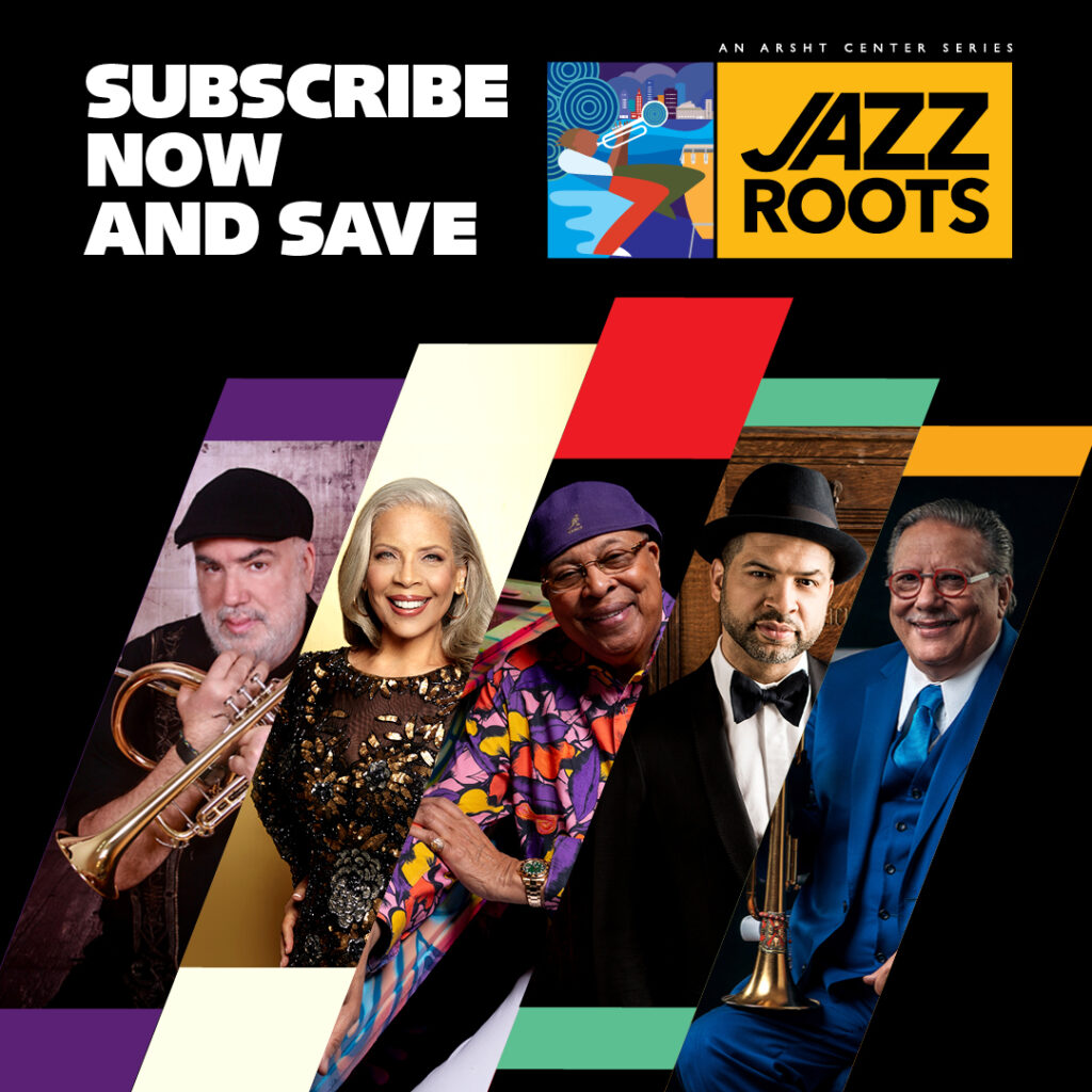 Jazz Roots 2024-25 season flyer featuring renowned jazz artists. Subscribe now to save big at Arsht Center with WDNA 88.9FM.