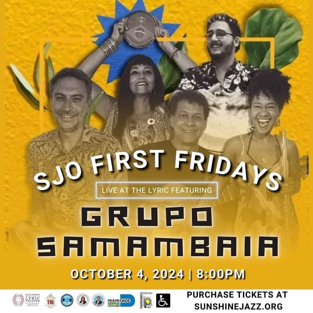 Grupo Samambaia performing live at SJO First Fridays on October 4, 2024, at The Lyric Theatre. Tickets available at SunshineJazz.org.