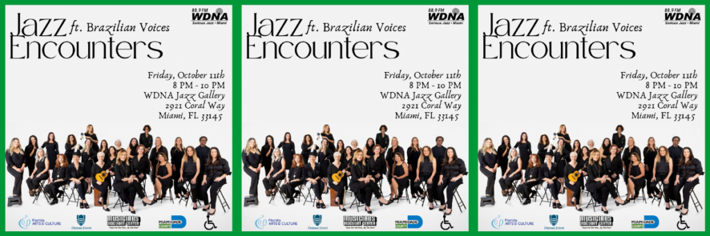 Flyer showcasing Jazz Encounters with Brazilian Voices live at WDNA Jazz Gallery on October 11, 2024, in Miami, Florida.