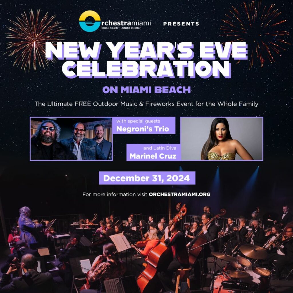 Orchestra Miami's New Year's Eve Celebration 2024 on Miami Beach featuring Negroni's Trio and Latin Diva Marinel Cruz with fireworks and live orchestra performance.